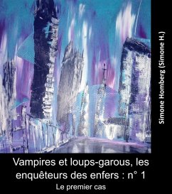 Cover Vampires et loups-garous, les enquêteurs des enfers : n° 1 (eBook, ePUB)