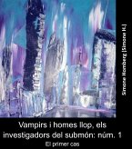 Vampirs i homes llop, els investigadors del submón: núm. 1 (eBook, ePUB)