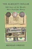 The Almighty Dollar (eBook, ePUB) The Almighty Dollar (eBook, ePUB)