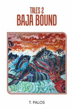 Tales 2 Baja Bound (eBook, ePUB) - Palos, T.