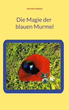 Die Magie der blauen Murmel (eBook, ePUB) - Vollmer, Veronika