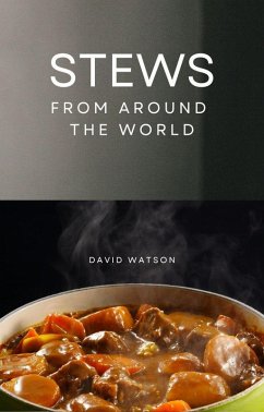 Stews From Around The World (eBook, ePUB) Cover Stews From Around The World (eBook, ePUB)