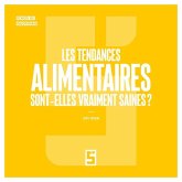 Les tendances alimentaires sont elles vraiment saines ? (eBook, ePUB) Les tendances alimentaires sont elles vraiment saines ? (eBook, ePUB)