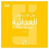 Les tendances alimentaires sont elles vraiment saines ? (version arabe) (eBook, ePUB) Les tendances alimentaires sont elles vraiment saines ? (version arabe) (eBook, ePUB)