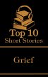 The Top 10 Short Stories - Grief... - Bild 1
