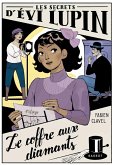 Les secrets d'Évi Lupin - Tome 2, Le coffre aux diamants (eBook, ePUB) Les secrets d'Évi Lupin - Tome 2, Le coffre aux diamants (eBook, ePUB)