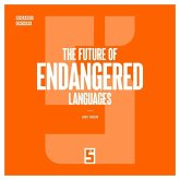 The Future of Endangered Languages (eBook, ePUB) The Future of Endangered Languages (eBook, ePUB)