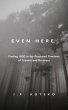Even Here: Finding God in the Fractured... - Bild 1