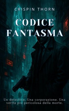 Codice fantasma (eBook, ePUB) - Thorn, Crispin