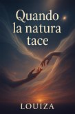 Quanto la natura tace (eBook, ePUB)