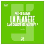 Peut-on sauver la planète sans changer nos habitudes ? (eBook, ePUB)