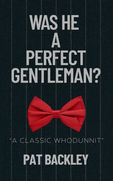 Was He A Perfect Gentleman? (eBook, ePUB) Was He A Perfect Gentleman? (eBook, ePUB)