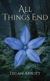 All Things End (The Cerulean Queendom, #3) (eBook, ePUB) All Things End (The Cerulean Queendom, #3) (eBook, ePUB)
