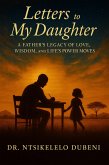 Letters To My Daughter: A Father's Legacy Of Love, Wisdom, and Life's Power Moves (eBook, ePUB)