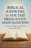 Biblical answers to Youths' Frequently Asked Questions (eBook, ePUB)