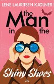 The Man in the Shiny Shoes (eBook, ePUB)