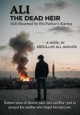 Ali: The Dead Heir - Still Haunted by His Father's Karma (eBook, ePUB)