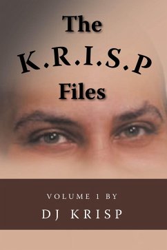 The K.R.I.S.P. Files (eBook, ePUB) - Darrell Jackson, Dj Krisp