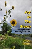 Joy In The Storm: Growing My Faith in a Very Good God (eBook, ePUB) Joy In The Storm: Growing My Faith in a Very Good God (eBook, ePUB)