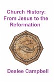 Church History - From Jesus to the Reformation (eBook, ePUB) Church History - From Jesus to the Reformation (eBook, ePUB)