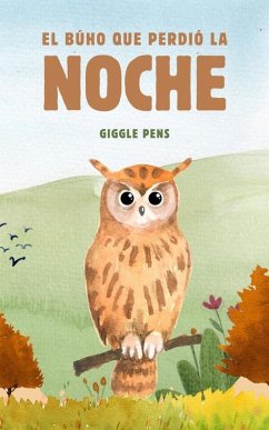 Cover El Búho que Perdió la Noche (My Unique World, #1) (eBook, ePUB)