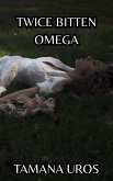 Twice Bitten Omega (eBook, ePUB)