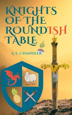 Knights of the Roundish Table (eBook, ePUB) - Chandler, A. E.