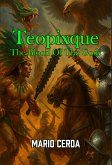 Vol. III The blood of the gods, Teopixque (Epic secret wars in ancient México, #3) (eBook, ePUB)
