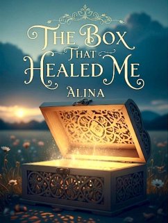 THE BOX THAT HEALED ME (eBook, ePUB) - Alina