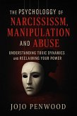 The Psychology of Narcissism, Manipulation, and Abuse (eBook, ePUB) The Psychology of Narcissism, Manipulation, and Abuse (eBook, ePUB)