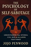 The Psychology of Self-Sabotage (eBook, ePUB) The Psychology of Self-Sabotage (eBook, ePUB)