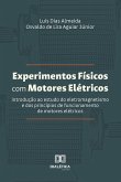 Experimentos Físicos com Motores Elétricos (eBook, ePUB)
