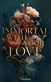 Immortal with your love (eBook, ePUB)