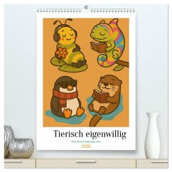Tierisch eigenwillig - Weil normal langweilig wäre (hochwertiger Premium Wandkalender 2026 DIN A2 hoch), Kunstdruck in Hochglanz