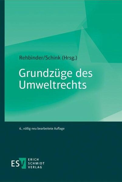 Grundzüge des Umweltrechts Grundzüge des Umweltrechts