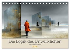 Die Logik des Unwirklichen (Tischkalender 2026 DIN A5 quer), CALVENDO Monatskalender Die Logik des Unwirklichen (Tischkalender 2026 DIN A5 quer), CALVENDO Monatskalender