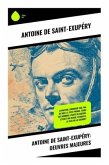 Antoine de Saint-Exupéry: Oeuvres Majeures