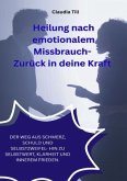 Heilung nach emotionalem Missbrauch- Zurück in deine Kraft Heilung nach emotionalem Missbrauch- Zurück in deine Kraft