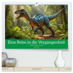 Eine Reise in die Vergangenheit - Entdeckung der Tierwelt (hochwertiger Premium Wandkalender 2026 DIN A2 quer), Kunstdruck in Hochglanz Eine Reise in die Vergangenheit - Entdeckung der Tierwelt (hochwertiger Premium Wandkalender 2026 DIN A2 quer), Kunstdruck in Hochglanz