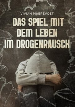 Cover Das Spiel mit dem Leben - im Drogenrausch