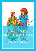 Der Gesang des Hiawatha - Das Malbuch Der Gesang des Hiawatha - Das Malbuch