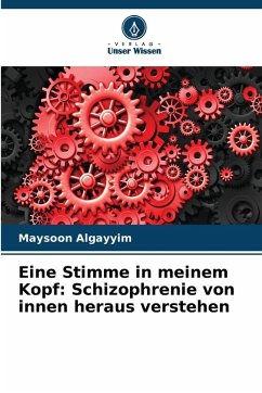 Cover Eine Stimme in meinem Kopf: Schizophrenie von innen heraus verstehen