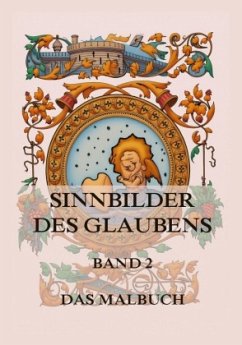 Sinnbilder des Glaubens - Eine Malreise durch die spirituelle Welt, Band 2