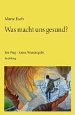 Was macht uns gesund?
