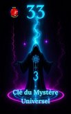 33 La Clé du Mystère Universel (eBook, ePUB)