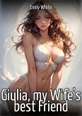 Giulia, my Wife's best Friend (eBook, ePUB)