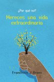 Mereces una vida extraordinaria (¿Por qué no?, #1) (eBook, ePUB)