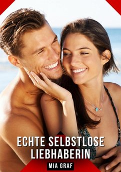 Cover Echte selbstlose Liebhaberin (eBook, ePUB)