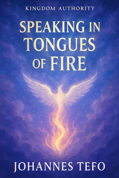 Speaking In Tongues Of Fire (eBook, ePUB) Speaking In Tongues Of Fire (eBook, ePUB)
