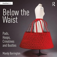 Cover Below the Waist: Pads, Hoops, Crinolines and Bustles (eBook, ePUB)